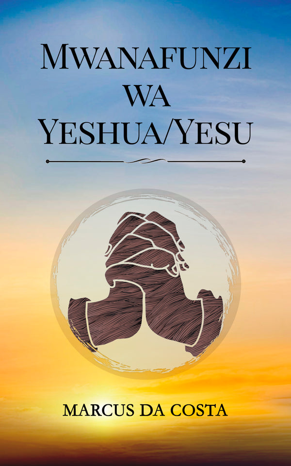 Yeshua's Disciple - Swahili version (paperback + plus digital download)