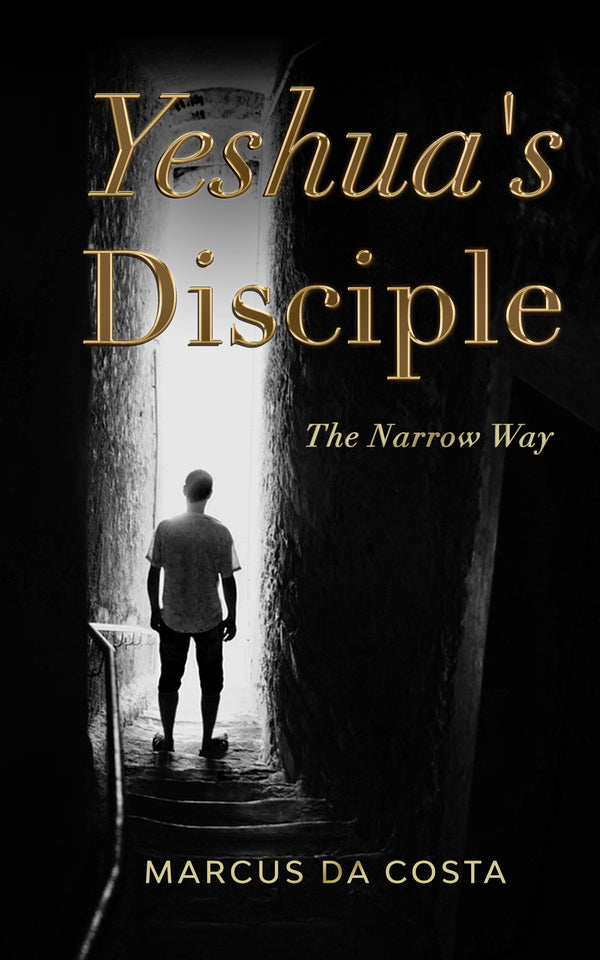 Yeshua's Disciple - The Narrow Way - FREE DOWNLOAD